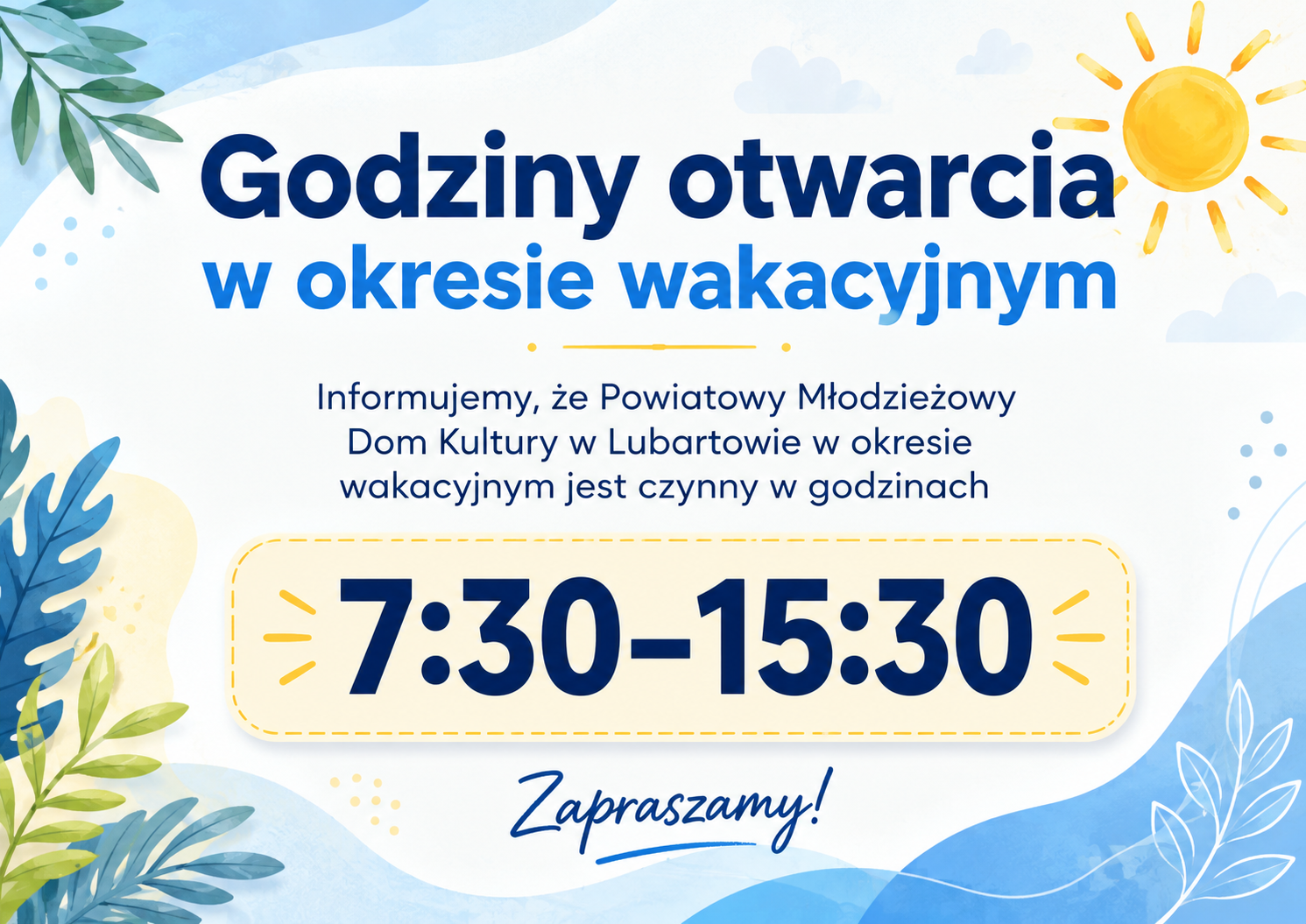 Godziny otwarcia w okresie wakacyjnym